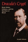 Image for Dracula&#39;s Crypt : Bram Stoker, Irishness, and the Question of Blood