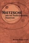 Image for Nietzsche and the Transcendental Tradition
