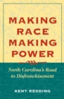 Image for Making Race, Making Power