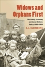 Image for Widows and orphans first  : the family economy and social welfare policy, 1865-1939