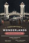 Image for Yesteryear&#39;s Wonderlands : Introducing Modernism to America