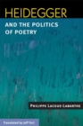 Image for Heidegger and the Politics of Poetry