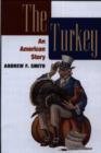 Image for The turkey  : an American story