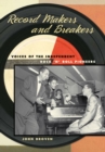 Image for Record makers and breakers  : voices of the independent rock &#39;n&#39; roll pioneers