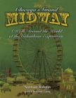 Image for Chicago&#39;s Grand Midway : A Walk around the World at the Columbian Exposition