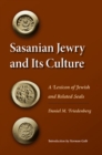 Image for Sasanian jewry and its culture  : a lexicon of Jewish and related seals