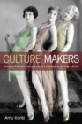 Image for Culture makers  : urban performance and literature in the 1920s