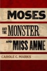 Image for Moses and the Monster and Miss Anne