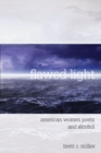 Image for Flawed Light : American Women Poets and Alcohol