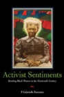 Image for Activist sentiments  : reading black women in the nineteenth century