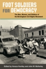 Image for Foot soldiers for democracy  : the men, women, and children of the Birmingham civil rights movement