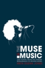 Image for The muse is music  : jazz poetry from the Harlem Renaissance to spoken word