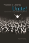 Image for Weavers of dreams, unite!  : actor&#39;s unionism in early twentieth-century America