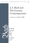 Image for Bach perspectivesVolume 9,: J.S. Bach and his contemporaries in Germany