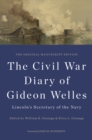 Image for The Civil War diary of Gideon welles, Lincoln&#39;s Secretary of the Navy  : the original manuscript edition