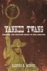 Image for Yankee twang  : country and western music in New England