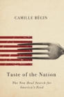 Image for Taste of the nation  : the New Deal search for America&#39;s food