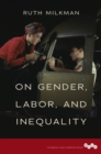 Image for On gender, labor, and inequality