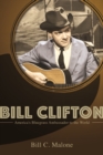 Image for Bill Clifton  : America&#39;s bluegrass ambassador to the world