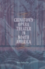 Image for Chinatown Opera Theater in North America
