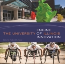 Image for The University of Illinois  : engine of innovation