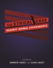 Image for The Ethical Case against Animal Experiments