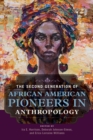 Image for The Second Generation of African American Pioneers in Anthropology