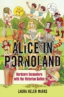 Image for Alice in pornoland  : hardcore encounters with the Victorian gothic