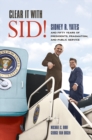 Image for Clear It with Sid! : Sidney R. Yates and Fifty Years of Presidents, Pragmatism, and Public Service