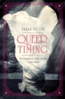 Image for Queer Timing : The Emergence of Lesbian Sexuality in Early Cinema