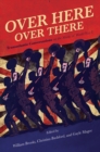 Image for Over Here, Over There : Transatlantic Conversations on the Music of World War I