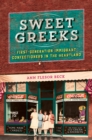 Image for Sweet Greeks : First-Generation Immigrant Confectioners in the Heartland