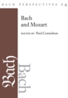 Image for Bach and Mozart  : connections, patterns, and pathways