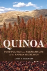 Image for Quinoa  : food politics and agrarian life in the Andean highlands