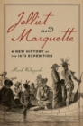 Image for Jolliet and Marquette  : a new history of the 1673 expedition