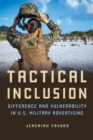 Image for Tactical inclusion  : difference and vulnerability in U.S. military advertising