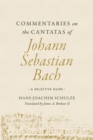 Image for Commentaries on the cantatas of Johann Sebastian Bach  : a selective guide
