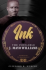 Image for Ink : The Indelible J. Mayo Williams