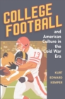 Image for College football and American culture in the Cold War era