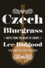 Image for Czech bluegrass: notes from the heart of Europe : 18