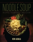 Image for Noodle soup: recipes, techniques, obsession