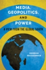 Image for Media, geopolitics, and power: a view from the global south