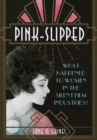 Image for Pink-Slipped: What Happened to Women in the Silent Film Industries?