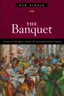 Image for The banquet: dining in the great courts of late-Renaissance Europe : 21