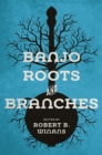 Image for Banjo Roots and Branches : 476