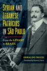 Image for Syrian and Lebanese Patricios in Sao Paulo: From the Levant to Brazil : 21
