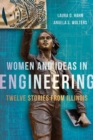 Image for Women and Ideas in Engineering: Twelve Stories from Illinois
