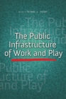 Image for Public Infrastructure of Work and Play : 21
