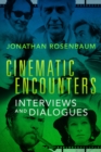 Image for Cinematic Encounters: Interviews and Dialogues