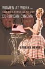 Image for Women at Work in Twenty-First-Century European Cinema.